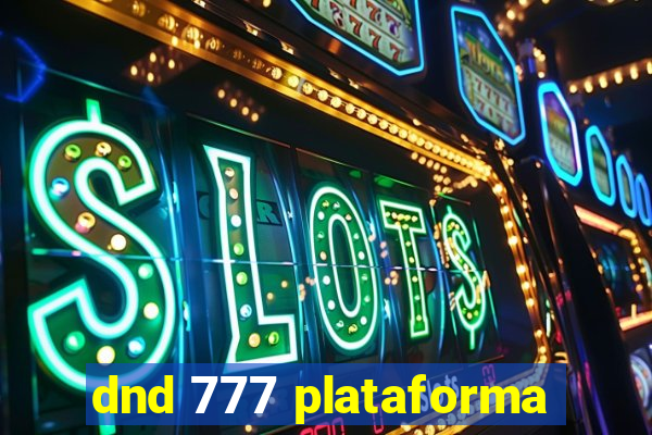 dnd 777 plataforma